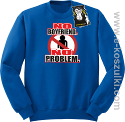 no boyfriend no problem - bluza dla dziewczyny bez kaptura niebieska