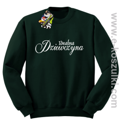 Idealna dziewczyna - bluza bez kaptura butelkowa zieleń