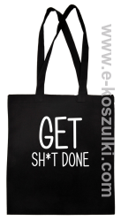 Get sh*t down - torba bawełniana CZARNY