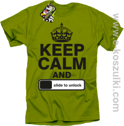 Keep calm and slide to unclock - koszulka męska kiwi