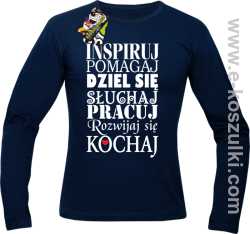 Inspiruj Pomagaj Dziel się Słuchaj Pracuj Rozwijaj się Kochaj - longsleeve męski granatowy