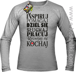Inspiruj Pomagaj Dziel się Słuchaj Pracuj Rozwijaj się Kochaj - longsleeve męski melanżowy