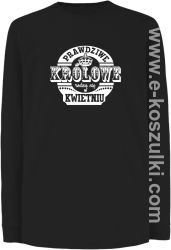 Prawdziwe królowe rodzą się KWIETNIU - longsleeve męski czarny