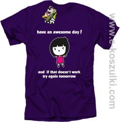 Have an awesome day and if that doesn`t work try again tomorrow - koszulka męska fioletowa