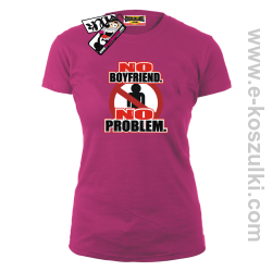 No Boyfriend No Problem - koszulka damska - różowy