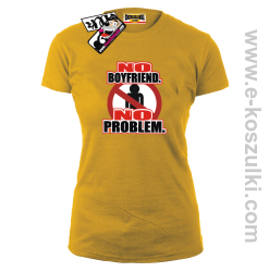 No Boyfriend No Problem - koszulka damska - żółty