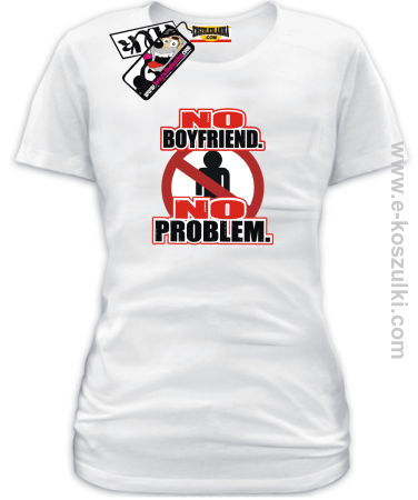 No Boyfriend No Problem - koszulka damska