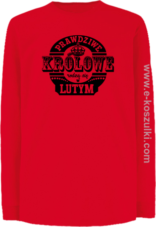 Prawdziwe królowe rodzą się LUTYM - longsleeve dziecięcy 