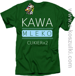 Kawa mleko cukier - koszulka męska zielona