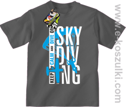 Skydiving keep calm and dive on - koszulka dziecięca szara