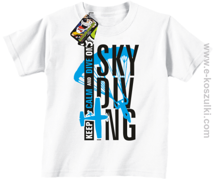 Skydiving keep calm and dive on - koszulka dziecięca biała