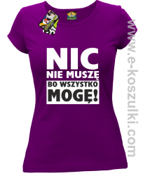 Nic nie muszę bo wszystko mogę - koszulka damska fioletowy