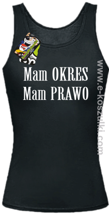 Mam okres Mam prawo  - top damski czarny