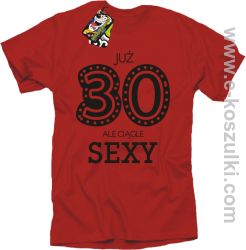 Już 30-stka ale ciągle sexy - koszulka męska czerwony