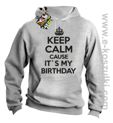 Keep Calm it`s my birthday - bluza z kapturem melanżowa