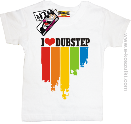 I love dubstep - koszulka dziecięca