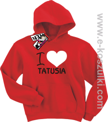 I love Tatusia bluza dziecięca - czerwony