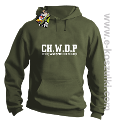 CHWDP Chcę wstąpić do Policji - bluza męska z kapturem khaki