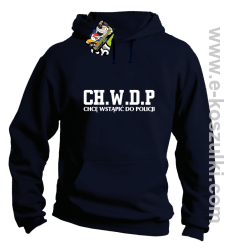 CHWDP Chcę wstąpić do Policji - bluza męska z kapturem granatowa