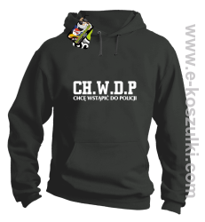 CHWDP Chcę wstąpić do Policji - bluza męska z kapturem szara