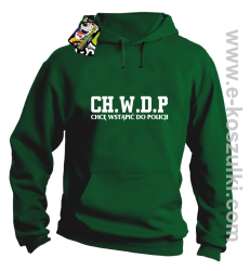 CHWDP Chcę wstąpić do Policji - bluza męska z kapturem zielona