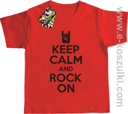 Keep calm and rock on - koszulka dziecięca czerwona