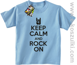 Keep calm and rock on - koszulka dziecięca błękitna