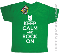 Keep calm and rock on - koszulka dziecięca zielona