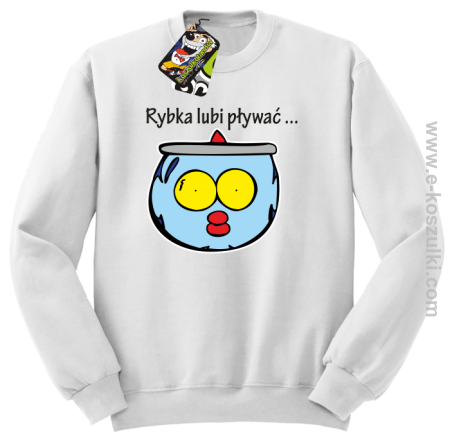 Rybka lubi pływać - bluza bez kaptura