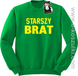 Starszy brat - bluza dla chłopaka bez kaptura zielona