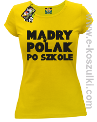 Mądry Polak po szkole - koszulka damska żółta