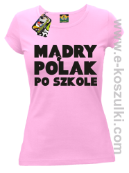 Mądry Polak po szkole - koszulka damska różowa