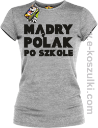 Mądry Polak po szkole - koszulka damska melanżowa