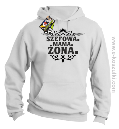 Szefowa Mama Żona - bluza z kapturem 