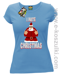 I hate Christmas Fu#k All Santa Claus - koszulka damska błękitna