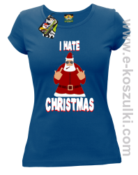 I hate Christmas Fu#k All Santa Claus - koszulka damska granatowa