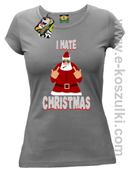 I hate Christmas Fu#k All Santa Claus - koszulka damska szara