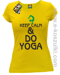 Keep Calm & DO YOGA - koszulka damska żółty