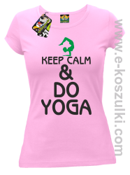 Keep Calm & DO YOGA - koszulka damska różowy
