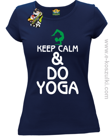 Keep Calm & DO YOGA - koszulka damska