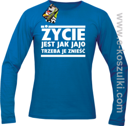 Życie jest jak jajo trzeba je znieść - longsleeve męski z nadrukiem niebieski