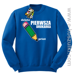 Pierwsza drukarka - delete - print - bluza z nadrukiem bez kaptura oldschool niebieska