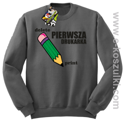 Pierwsza drukarka - delete - print - bluza z nadrukiem bez kaptura oldschool szara