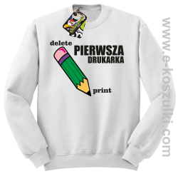 Pierwsza drukarka - delete - print - bluza z nadrukiem bez kaptura oldschool biała
