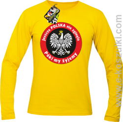 Jeszcze Polska nie zginęła póki my żyjemy - Longsleeve męski żółty