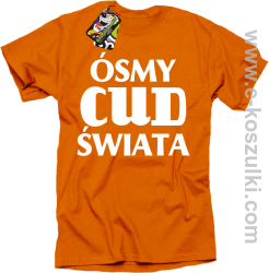 Ósmy cud świata - koszulka męska pomarańczowa