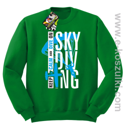 Skydiving keep calm and dive on - bluza bez kaptura zielona