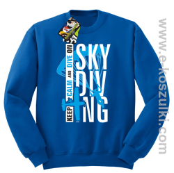 Skydiving keep calm and dive on - bluza bez kaptura niebieska