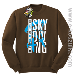 Skydiving keep calm and dive on - bluza bez kaptura brązowa