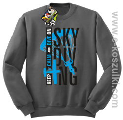 Skydiving keep calm and dive on - bluza bez kaptura szara
